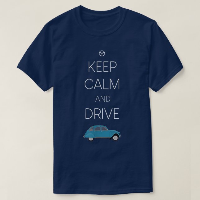 Camiseta Keep Calm and drive 2cv  (Diseño del anverso)