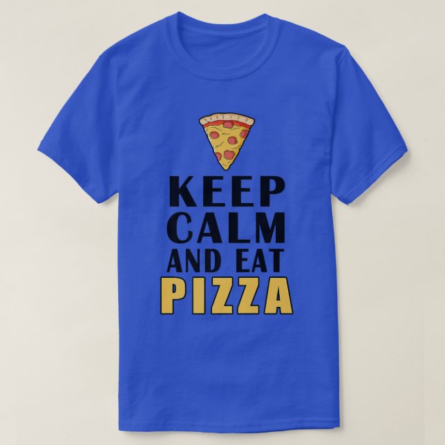Camiseta Keep Calm And Eat Pizza Funny 1485  (Diseño del anverso)
