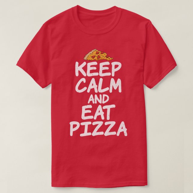 Camiseta Keep Calm and eat Pizza Lover Premium  (Diseño del anverso)