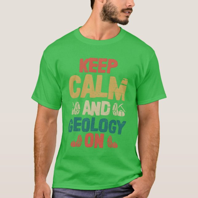 Camiseta Keep Calm And Geology On Geologist Rock Collector  (Anverso)