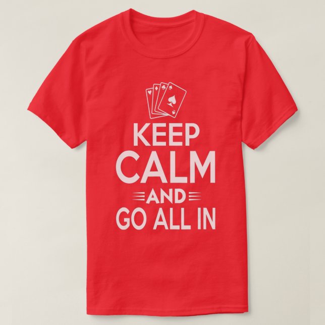 Camiseta Keep Calm And Go All In Poker  (Diseño del anverso)