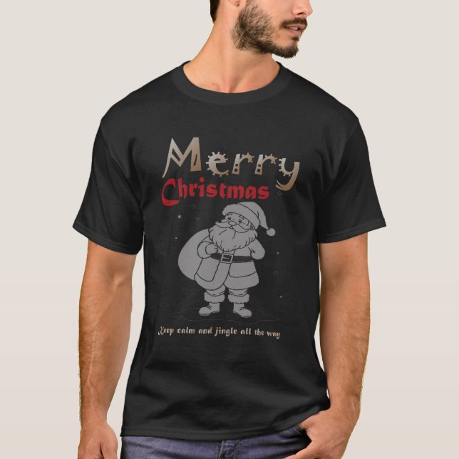 Camiseta Keep Calm and Jingle All the Way Christmas t-shirt (Anverso)