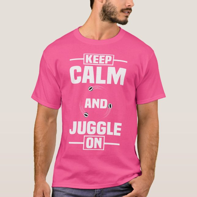 Camiseta Keep Calm And Juggle On Juggler Juggling Balls Art (Anverso)
