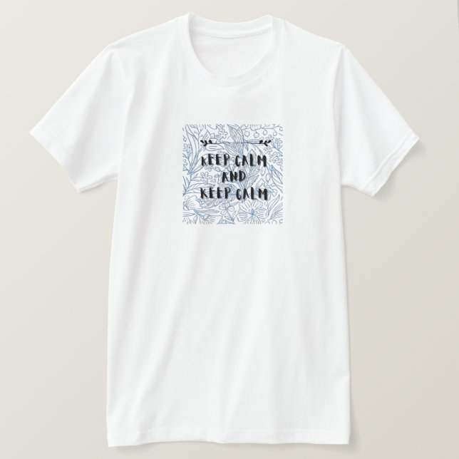 Camiseta Keep calm and keep calm (Anverso del diseño)