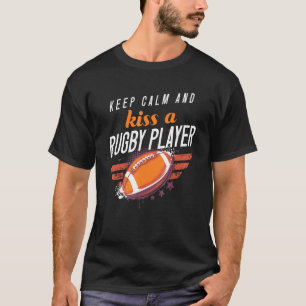 Camiseta Keep Calm And Kiss A Rugby Player Kisser