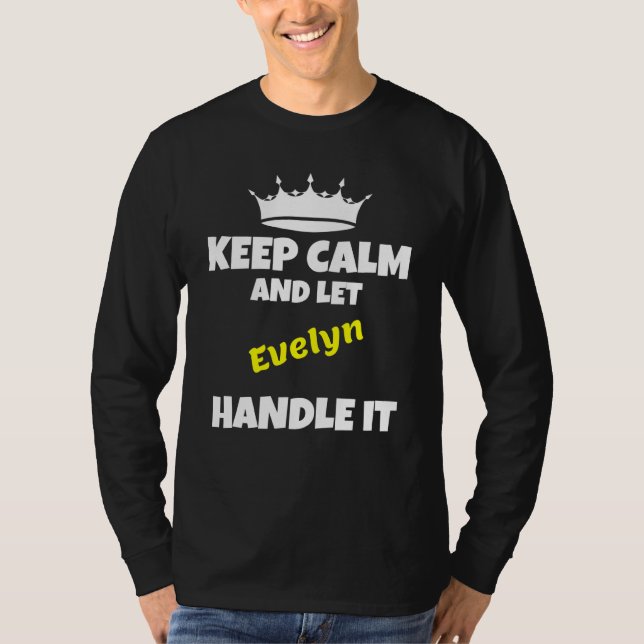 Camiseta Keep calm and let evelyn do it sarcastic humor (Anverso)