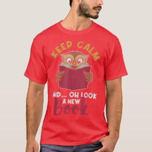 Camiseta Keep Calm And Oh Look A New Book Librarian Book Lo