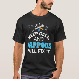 Camiseta Keep Calm And Pappous Will Fix It Dad Father's Day