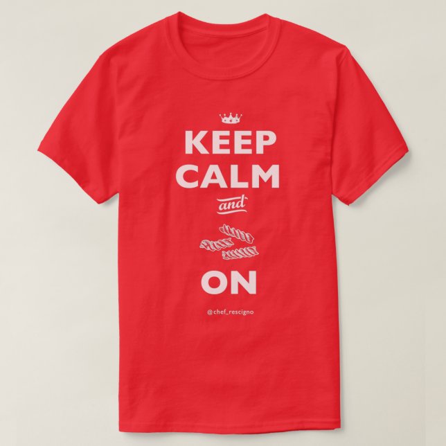 Camiseta Keep Calm and Pasta On Chef Britt Rescigno  (Diseño del anverso)