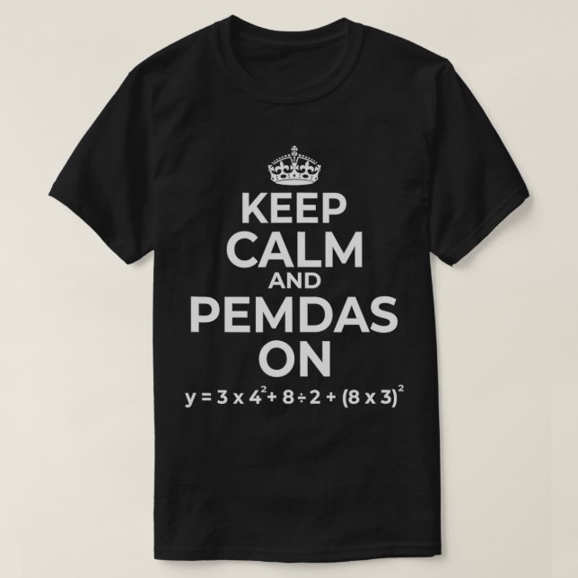 Camiseta Keep Calm and PEMDAS On (Funny Math Joke Design)  (Diseño del anverso)