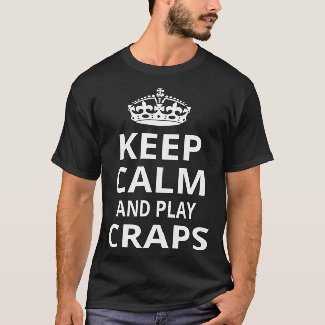 Camiseta Keep Calm and Play Craps  Retro Craps (Anverso)