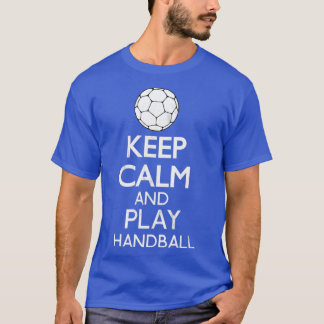 Camiseta Keep Calm And Play Handball Funny Gift