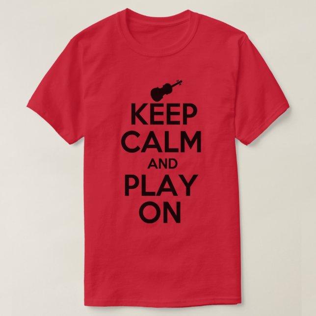 Camiseta Keep Calm and Play On Violin (Diseño del anverso)