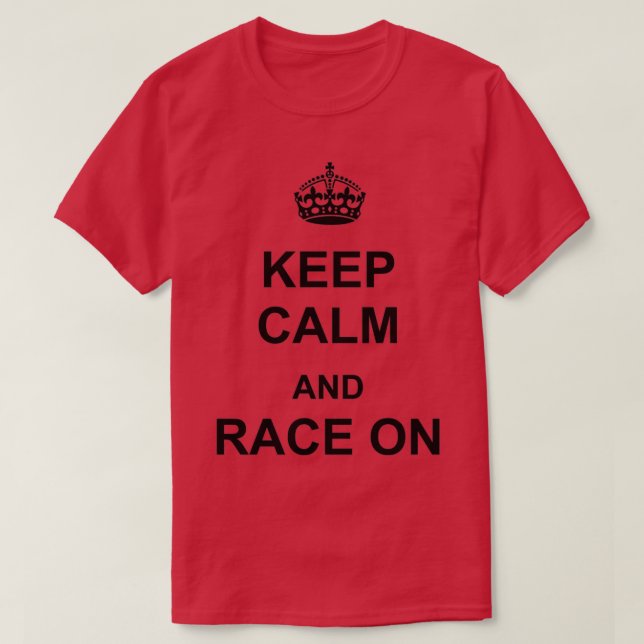 Camiseta Keep Calm and Race On (Diseño del anverso)