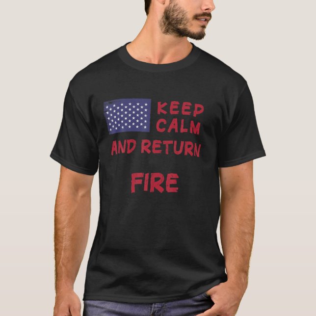 Camiseta Keep Calm And Return Fire (Anverso)
