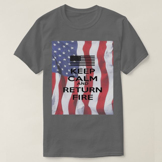 CAMISETA KEEP CALM AND RETURN FIRE   (2)  (Diseño del anverso)