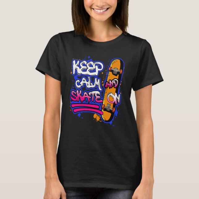 Camiseta Keep Calm And Skate On Skateboarding Skateboard (Anverso)