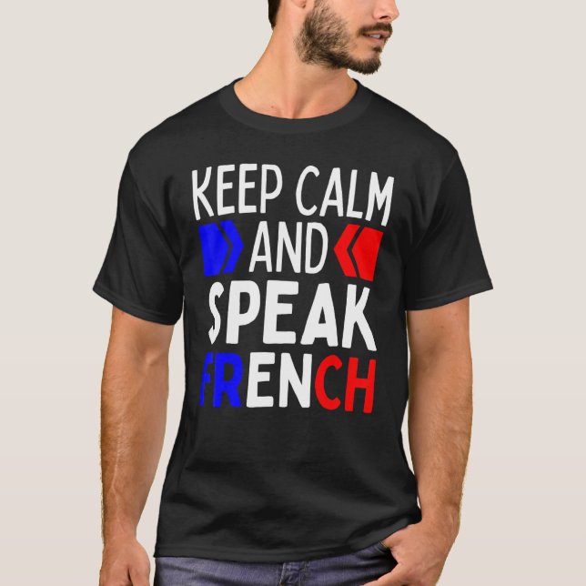 Camiseta Keep Calm And Speak French  Restez Calme Et Parlez (Anverso)