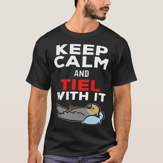 Camiseta Keep Calm and Tiel with it Parrot Cockatiel (Anverso)