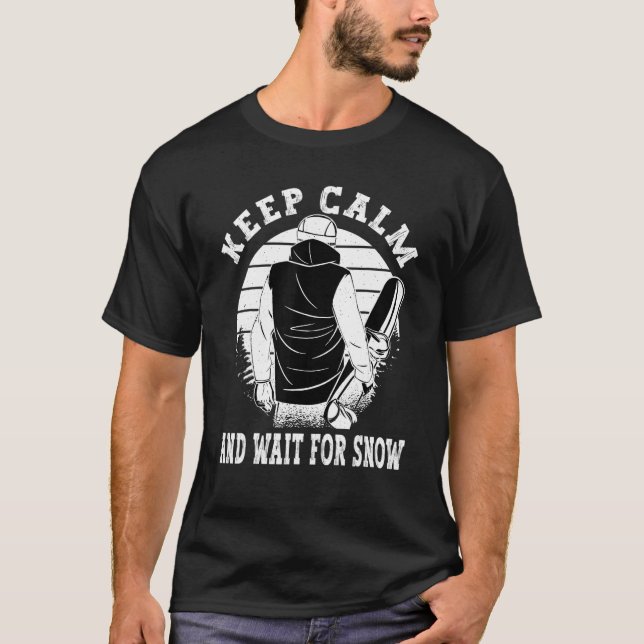 Camiseta Keep Calm and wait for snow Snowboarder Winter Sno (Anverso)