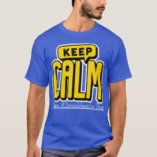 Camiseta Keep Calm I Have A Spreadsheet For That 11