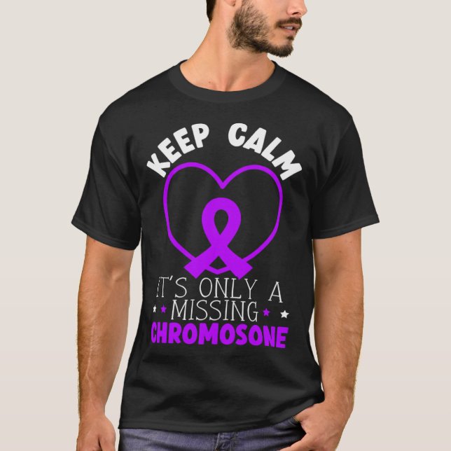 Camiseta Keep Calm It s Only A Missing Chromosome (Anverso)