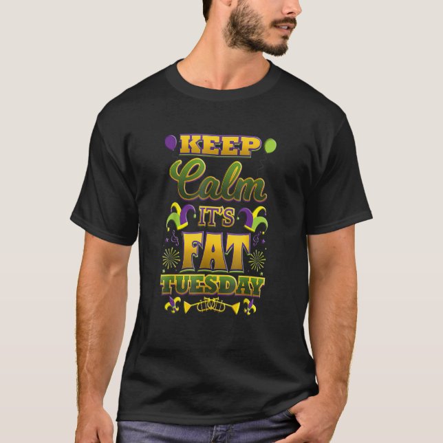 Camiseta Keep Calm It's Fat Mardi Gras Tuesday (Anverso)