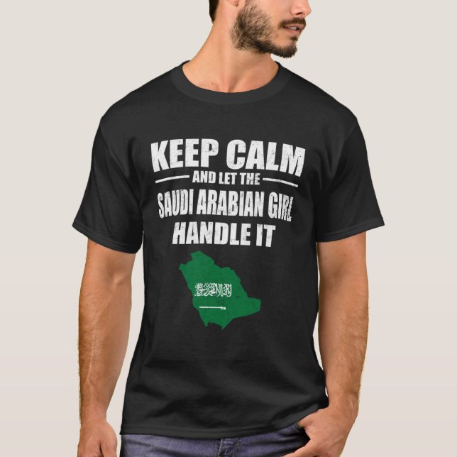 Camiseta Keep Calm Let The Saudi Arabian Girl Handle It  Ma (Anverso)