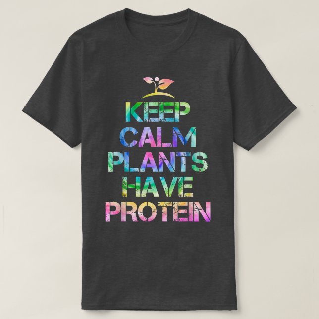 Camiseta Keep Calm Plants Have Protein Tie Dey Vegan Gift  (Diseño del anverso)
