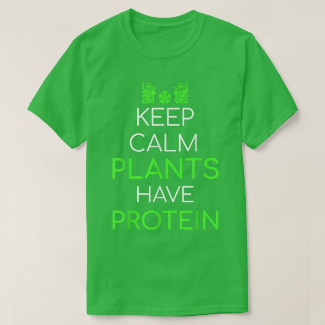 Camiseta Keep Calm Plants Have Protein Vegan Vegetarian  (Diseño del anverso)