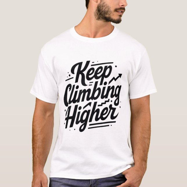 Camiseta Keep Climbing Higher – Motivational Growth Mindset (Anverso)