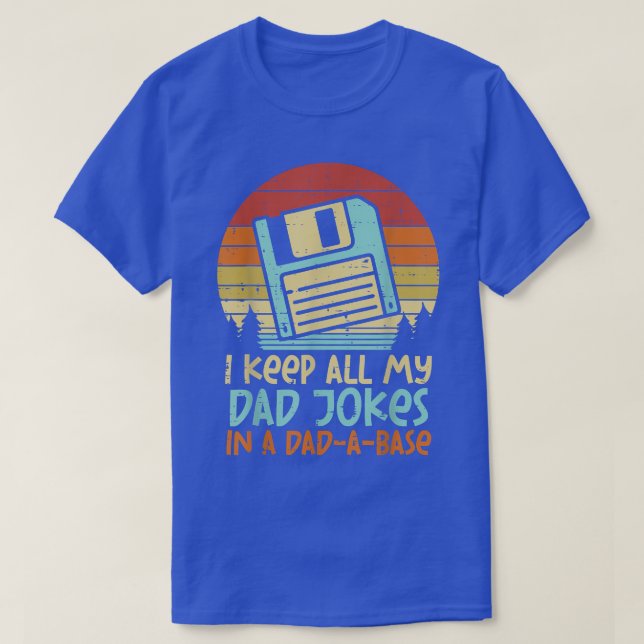 Camiseta Keep Dad Jokes DadABase Floppy Disk Retro Fathers  (Diseño del anverso)