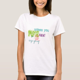 Camiseta Keep Going. Don't Stop.
