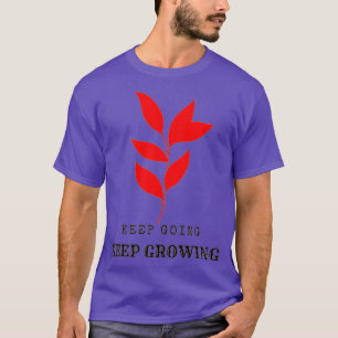 CAMISETA KEEP GOING KEEP GROWING 31