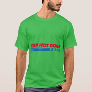 Camiseta keep hot dogs 150 dollars friend
