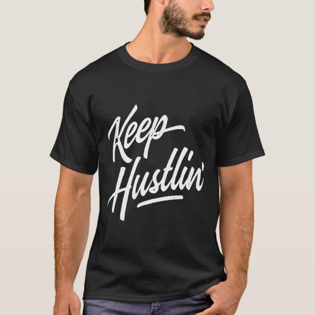 Camiseta Keep Hustlin Hustler Hustle Get Money Rap Hip Hop  (Anverso)