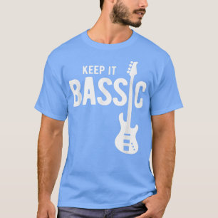 Camiseta Keep It Bassic Guitar Bass Player 1912