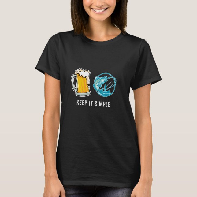 Camiseta Keep It Simple Beer & Fishing Fish Funny Common (Anverso)