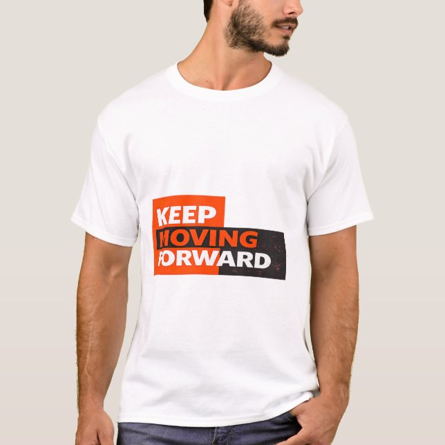 Camiseta Keep Moving Forward – Bold Motivational Typography (Anverso)