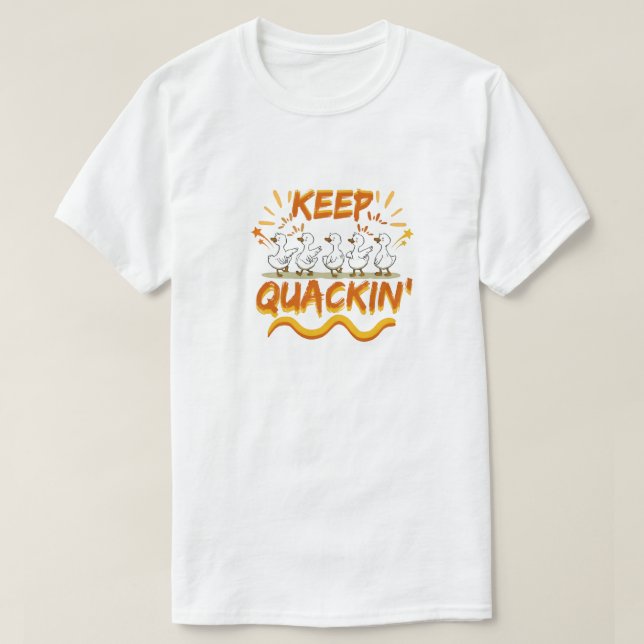 Camiseta Keep Quackin' (Dancing) Funny Duck Pun (Diseño del anverso)