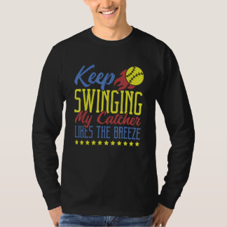 Camiseta Keep Swinging My Catcher Likes The Breeze Softball
