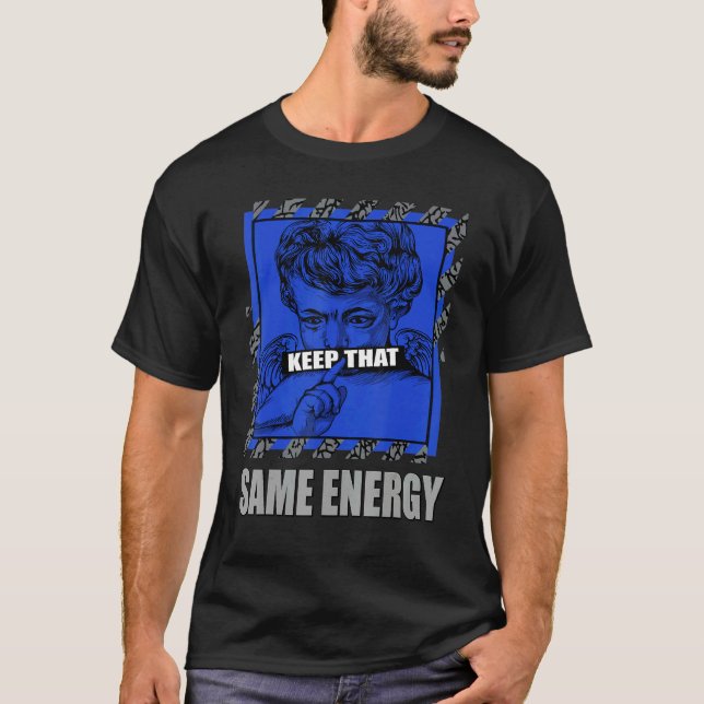 Camiseta Keep That Same Energy True Blue 1s Matching (Anverso)