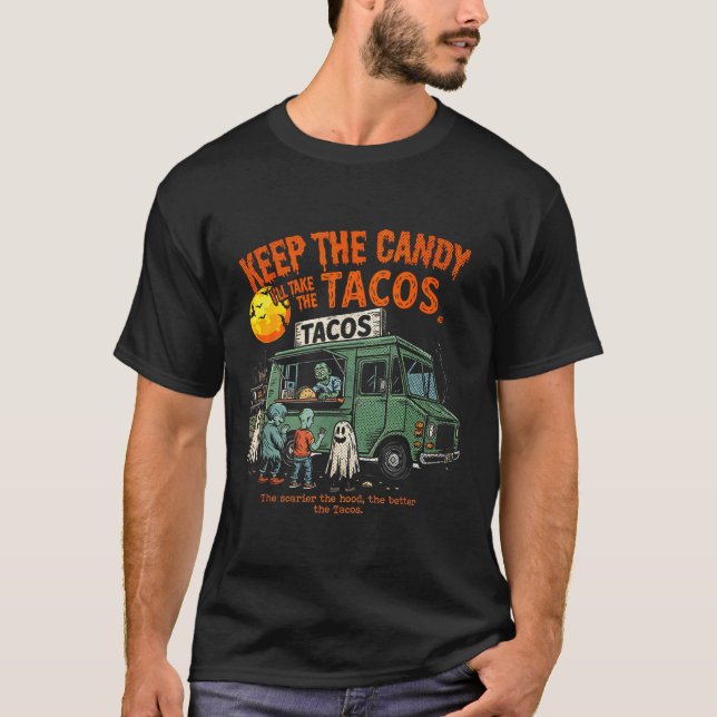 Camiseta Keep The Candy Ill Take The Tacos - Halloween Taco (Anverso)