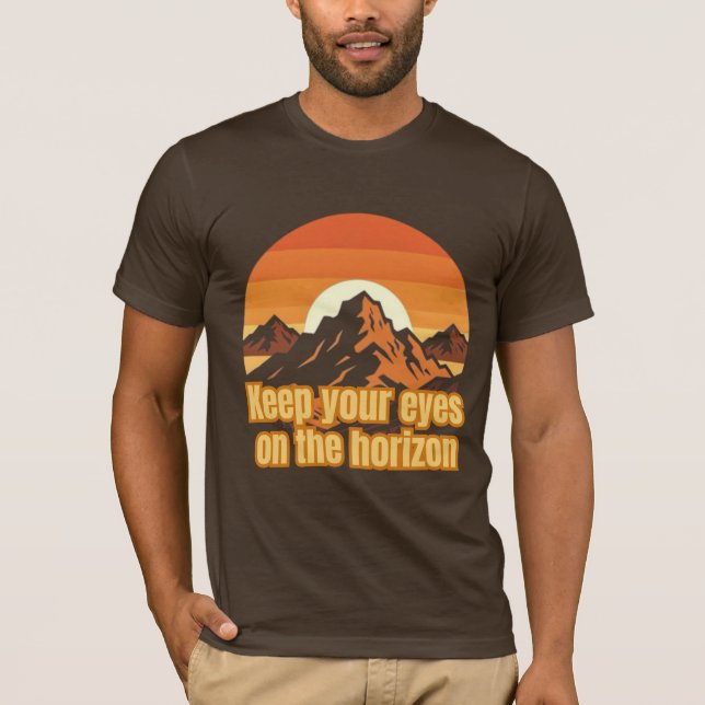 Camiseta Keep Your Eyes on the Horizon – Motivational Mount (Anverso)