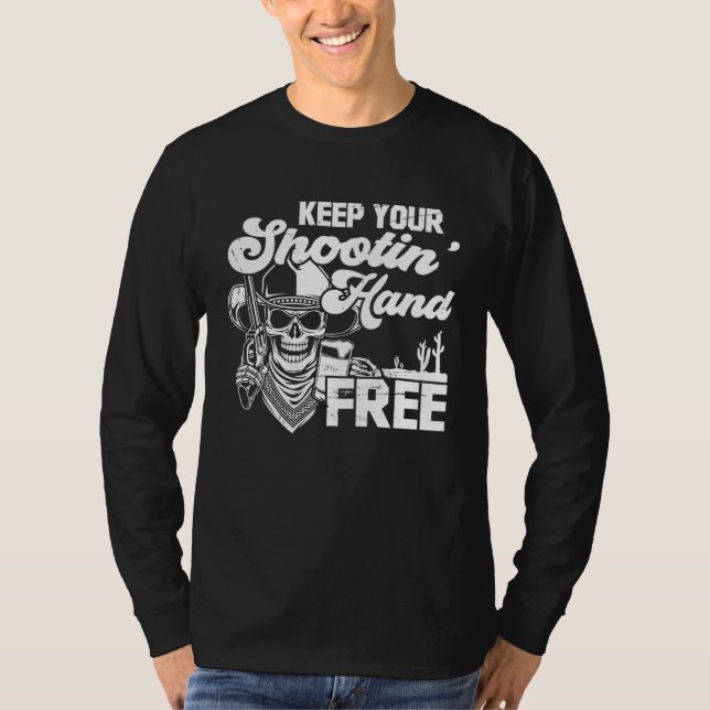 Camiseta Keep Your Shooting Hand Free Funny Saying (Anverso)