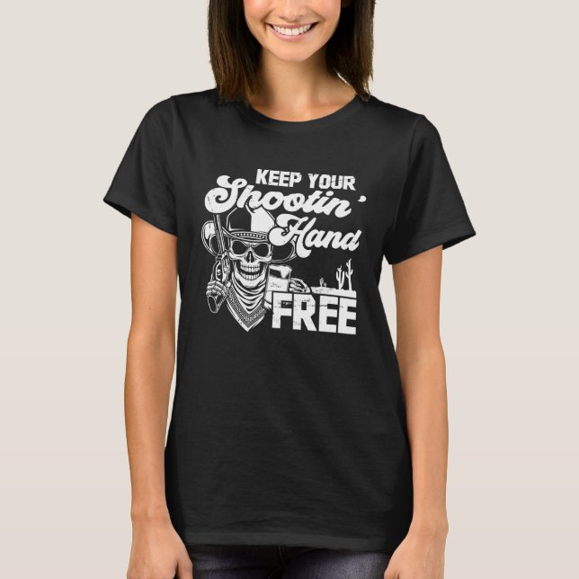 Camiseta Keep Your Shooting Hand Free Funny Saying (Anverso)