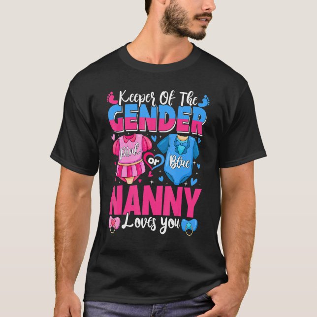 Camiseta Keeper Of Gender Nanny Loves You Pink Or Blue Baby (Anverso)