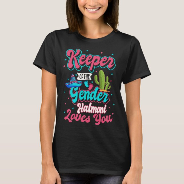 Camiseta Keeper of the Gender Halmoni Loves You Mexican Bab (Anverso)