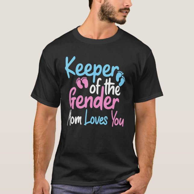 Camiseta Keeper Of The Gender Mom Loves You  Gender Reveal  (Anverso)