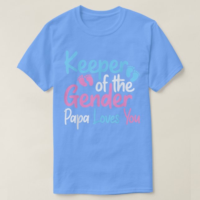 Camiseta Keeper Of The Gender Papa Loves You Funny Gender R (Diseño del anverso)